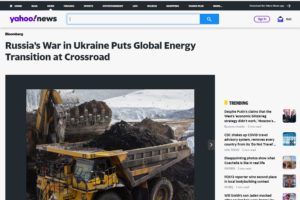 Russia’s War in Ukraine Puts Global Energy Transition at Crossroad (Yahoo News)