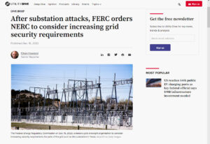 After substation attacks, FERC orders NERC to consider increasing grid security requirements (utilitydive.com)