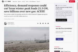 Efficiency, demand response could cut Texas winter peak loads 23.5 GW, save billions over new gas: ACEEE (utilitydive.com)